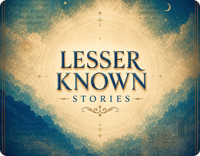 Lesser Known Stories